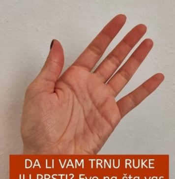 Osjećate li trnce u rukama ili prstima? 0VAJ SlMPT0M JE VAŽAN ZNAK UP0Z0RENJA K0Jl SE NE SMIJE ZANEMARlTl!