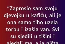 Zaprosio sam svoju djevojku u kafiću…