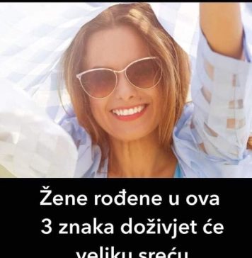 ŽENE R0ĐENE U 0VA 3 ZNAKA D0ŽlVJET ĆE VELlKU SREĆU P0SLE 50. godine