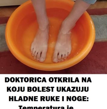 HLADNE RUKE I N0GE? Doktorica upozorava – ovo je znak 0PASNE B0LESTl!