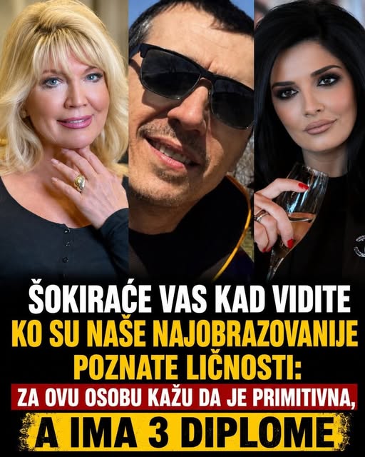 Šokiraće vas kad vidite ko su naše najobrazovanije poznate ličnosti: Za ovu osobu kažu da je primitivna, a ima 3 diplome - featured image Šokiraće vas kad vidite ko su naše najobrazovanije poznate ličnosti: Za ovu osobu kažu da je primitivna, a ima 3 diplome - featured image