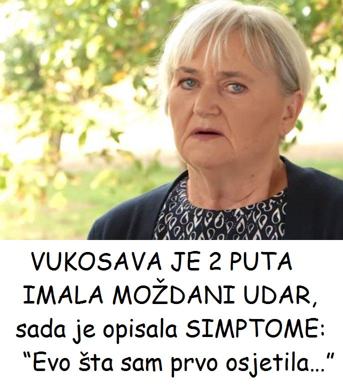 VUKOSAVA JE 2 PUTA IMALA MOŽDANI UDAR, sada je opisala SIMPTOME: “Evo šta sam prvo osjetila…” - featured image VUKOSAVA JE 2 PUTA IMALA MOŽDANI UDAR, sada je opisala SIMPTOME: “Evo šta sam prvo osjetila…” - featured image