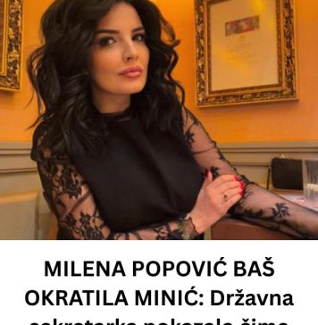 MILENA POPOVIĆ BAŠ OKRATILA MINIĆ: Državna sekretarka pokazala čime raspolaže, ljudi u šoku neviđena stramota!!! MILENA POPOVIĆ BAŠ OKRATILA MINIĆ: Državna sekretarka pokazala čime raspolaže, ljudi u šoku neviđena stramota!!! - featured image
