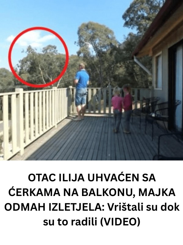 UHVAĆEN JE SA ĆERKAMA NA BALKONU, MAJKA ODMAH IZLETJELA: Vrištali su dok su to radili…. (VIDEO) - featured image UHVAĆEN JE SA ĆERKAMA NA BALKONU, MAJKA ODMAH IZLETJELA: Vrištali su dok su to radili…. (VIDEO) - featured image
