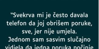 “Svekrva mi je često davala telefon da joj obrišem poruke, sve, jer nije umjela…” - featured image
