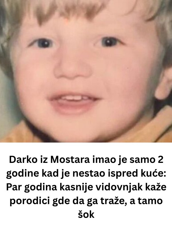 DARK0 iz Mostara imao je samo 2 godine kad je nestao: Par godina kasnije vidovnjak OTKRIO gdje da ga traže, a tamo šok - featured image