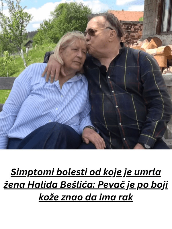 Simptomi bolesti od koje je umrla žena Halida Bešlića: Pevač je po boji kože znao da ima rak - featured image