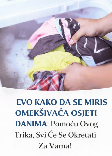 EVO KAKO DA SE MIRIS OMEKŠIVAČA OSJETI DANIMA: Pomoću Ovog Trika, Svi Će Se Okretati Za Vama! - featured image EVO KAKO DA SE MIRIS OMEKŠIVAČA OSJETI DANIMA: Pomoću Ovog Trika, Svi Će Se Okretati Za Vama! - featured image