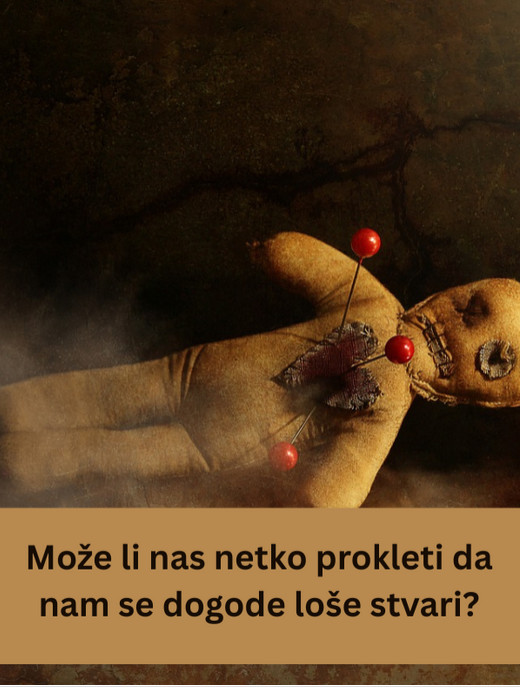 Može li nas netko prokleti da nam se dogode loše stvari? - featured image