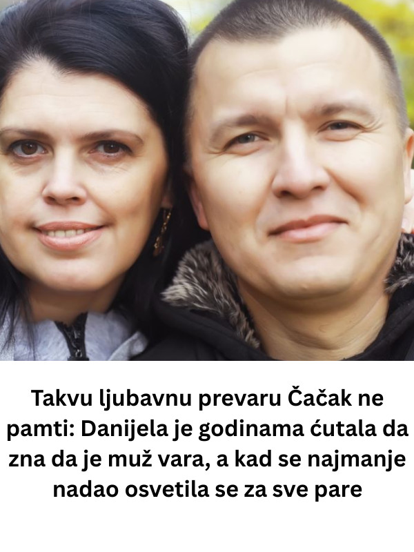 Takvu ljubavnu prevaru Čačak ne pamti: Danijela je godinama ćutala da zna da je muž vara, a kad se najmanje nadao osvetila se za sve pare - featured image Takvu ljubavnu prevaru Čačak ne pamti: Danijela je godinama ćutala da zna da je muž vara, a kad se najmanje nadao osvetila se za sve pare - featured image