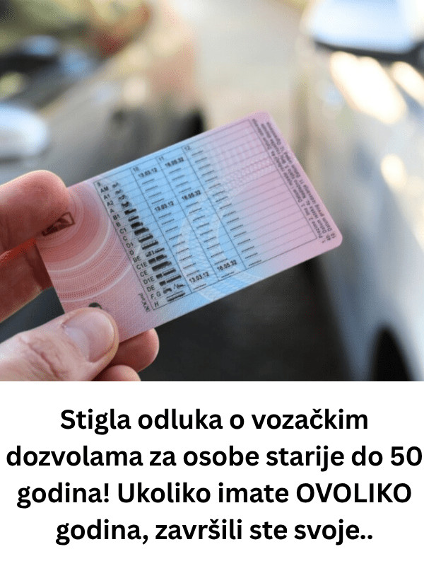 Stigla odluka o vozačkim dozvolama za osobe starije do 50 godina! Ukoliko imate OVOLIKO godina, završili ste svoje.. - featured image Stigla odluka o vozačkim dozvolama za osobe starije do 50 godina! Ukoliko imate OVOLIKO godina, završili ste svoje.. - featured image