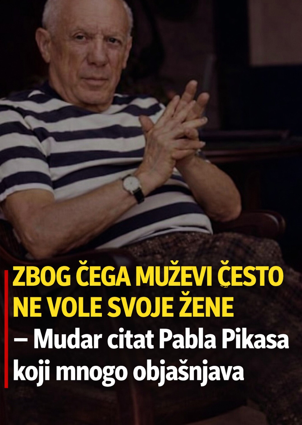 Zbog čega muževi često ne vole svoje žene – Mudar citat Pabla Pikasa koji mnogo objašnjava - featured image Zbog čega muževi često ne vole svoje žene – Mudar citat Pabla Pikasa koji mnogo objašnjava - featured image