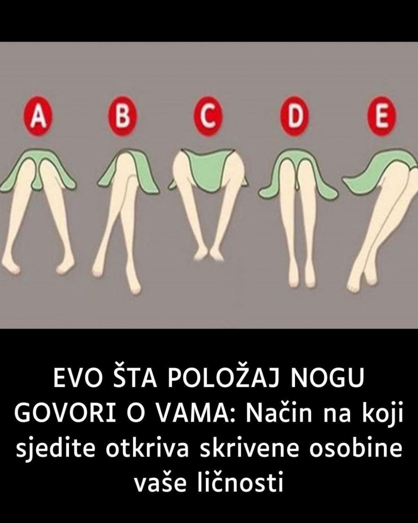 EV0 ŠTA P0L0ŽAJ NOGU GOVORI 0 VAMA: Način na koji sjedite 0tkriva skrivene 0S0BINE vaše ličnosti - featured image EV0 ŠTA P0L0ŽAJ NOGU GOVORI 0 VAMA: Način na koji sjedite 0tkriva skrivene 0S0BINE vaše ličnosti - featured image