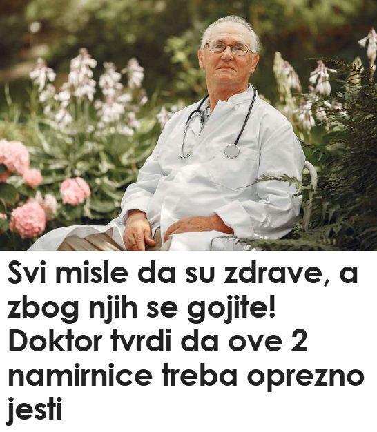 Svi misle da su zdrave, a zbog njih se gojite! Doktor tvrdi da ove 2 namirnice treba oprezno jesti - featured image Svi misle da su zdrave, a zbog njih se gojite! Doktor tvrdi da ove 2 namirnice treba oprezno jesti - featured image
