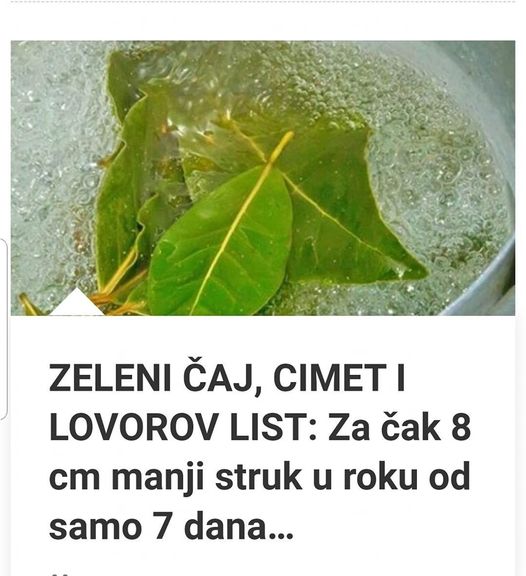 Ovaj recept za mršavljenje kombinuje zeleni čaj, cimet i lovorov list kako bi se ubrzao metabolizam i pomoglo u gubitku težine, posebno na kritičnim područjima kao što su stomak, butine i zadnjica. Evo kako pripremiti i primijeniti ovaj napitak: - featured image Ovaj recept za mršavljenje kombinuje zeleni čaj, cimet i lovorov list kako bi se ubrzao metabolizam i pomoglo u gubitku težine, posebno na kritičnim područjima kao što su stomak, butine i zadnjica. Evo kako pripremiti i primijeniti ovaj napitak: - featured image