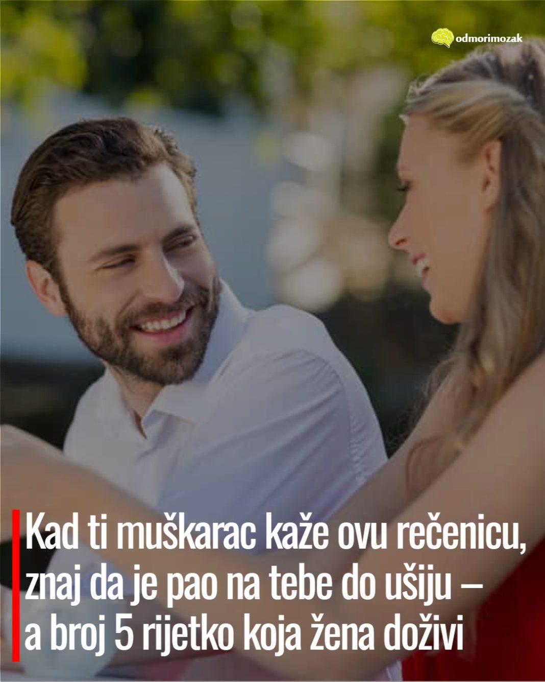 Kad ti muškarac kaže ovu rečenicu, znaj da je pao na tebe do ušiju – a broj 5 rijetko koja žena doživi - featured image