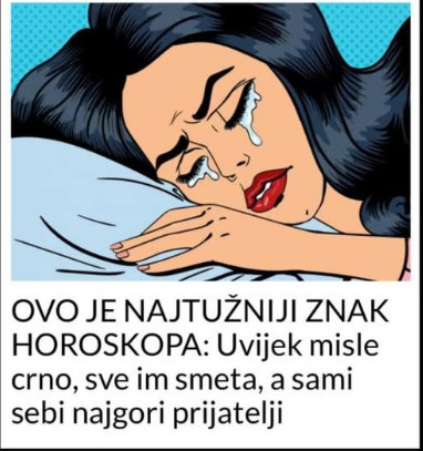 OVO JE NAJTUŽNIJI ZNAK HOROSKOPA: Uvijek misle crno, sve im smeta, a sami sebi najgori prijatelji - featured image