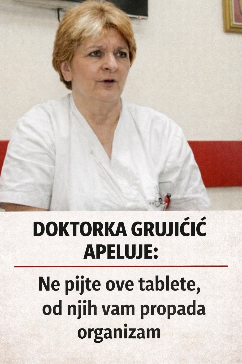 DOKTORKA GRUJIČIĆ APELUJE: Ne pijte ove tablete, od njih vam propada organizam - featured image DOKTORKA GRUJIČIĆ APELUJE: Ne pijte ove tablete, od njih vam propada organizam - featured image