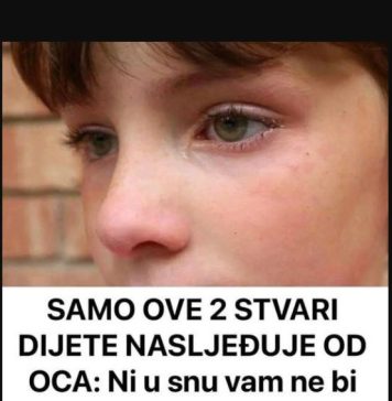 SAMO OVE 2 STVARI DIJETE NASLJEĐUJE OD OCA: Ni u snu vam ne bi palo na pamet… - featured image