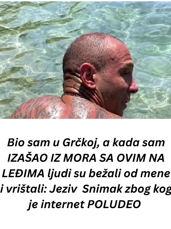 Bio sam u Grčkoj, a kada sam IZAŠAO IZ MORA SA OVIM NA LEĐIMA ljudi su bežali od mene i vrištali: Jeziv Snimak zbog kog je internet POLUDEO - featured image Bio sam u Grčkoj, a kada sam IZAŠAO IZ MORA SA OVIM NA LEĐIMA ljudi su bežali od mene i vrištali: Jeziv Snimak zbog kog je internet POLUDEO - featured image