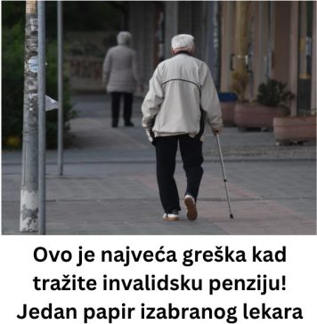 Ovo je najveća greška kad tražite invalidsku penziju! Jedan papir izabranog lekara rešava sve: Spremite dokumentaciju na vreme, evo svih tačnih koraka!! - featured image