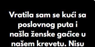 “Kada sam se vratila sa poslovnog puta, u svom krevetu sam pronasla zenske gacice koje nisu moje..” - featured image