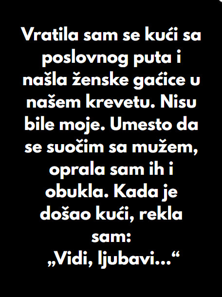 “Kada sam se vratila sa poslovnog puta, u svom krevetu sam pronasla zenske gacice koje nisu moje..” - featured image