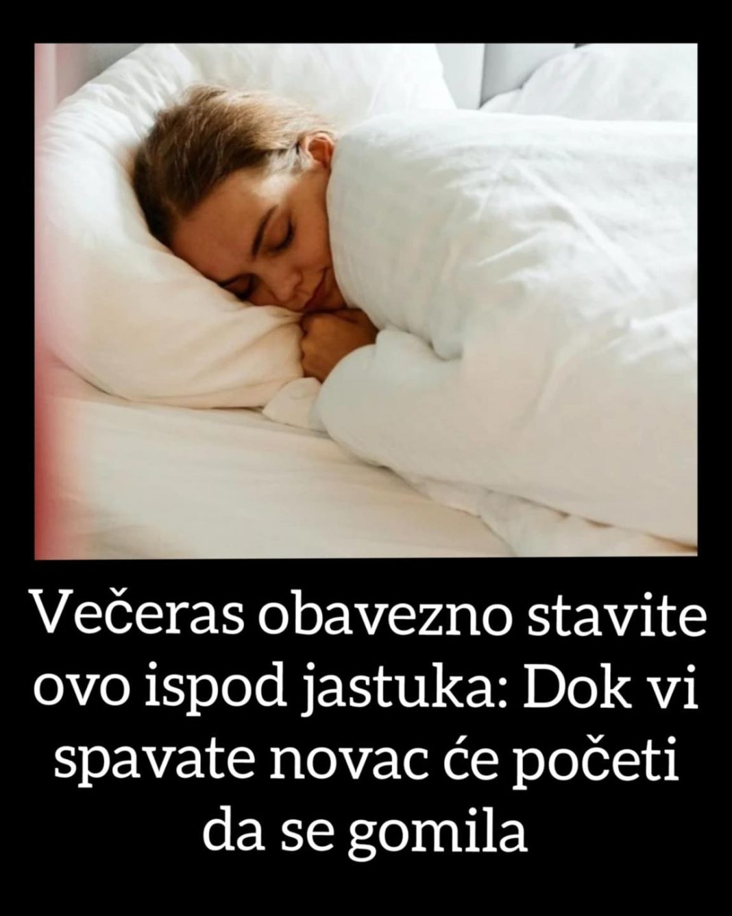 Večeras OBAVEZNO stavite OVO ispod jastuka: Dok vi spavate NOVAC će početi da se GOMILA - featured image Večeras OBAVEZNO stavite OVO ispod jastuka: Dok vi spavate NOVAC će početi da se GOMILA - featured image