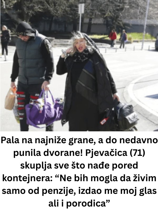 Pala na najniže grane, a do nedavno punila dvorane! Pjevačica (71) skuplja sve što nađe pored kontejnera - featured image