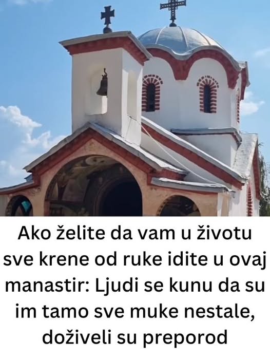 Ako želite da vam sve u životu bude dobro, idite u ovaj samostan: Ljudi se kunu da su sve njihove nevolje tu nestale, doživjele preporod. - featured image Ako želite da vam sve u životu bude dobro, idite u ovaj samostan: Ljudi se kunu da su sve njihove nevolje tu nestale, doživjele preporod. - featured image