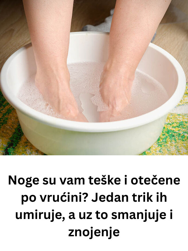 Noge su vam teške i otečene po vrućini? Jedan trik ih umiruje, a uz to smanjuje i znojenje - featured image Noge su vam teške i otečene po vrućini? Jedan trik ih umiruje, a uz to smanjuje i znojenje - featured image