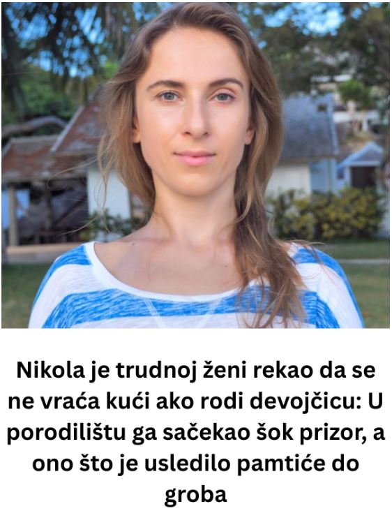 Rekao je svojoj trudnoj ženi rekao da se ne vraća kući ako rodi devojčicu: U porodilištu ga sačekao šok prizor, a ono što je usledilo pamtiće ZAUVIJEK! (FOTO) - featured image Rekao je svojoj trudnoj ženi rekao da se ne vraća kući ako rodi devojčicu: U porodilištu ga sačekao šok prizor, a ono što je usledilo pamtiće ZAUVIJEK! (FOTO) - featured image