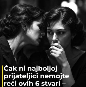Čak ni najboljoj prijateljici nemojte reći ovih 6 stvari – pametne žene to dobro znaju Čak ni najboljoj prijateljici nemojte reći ovih 6 stvari – pametne žene to dobro znaju - featured image
