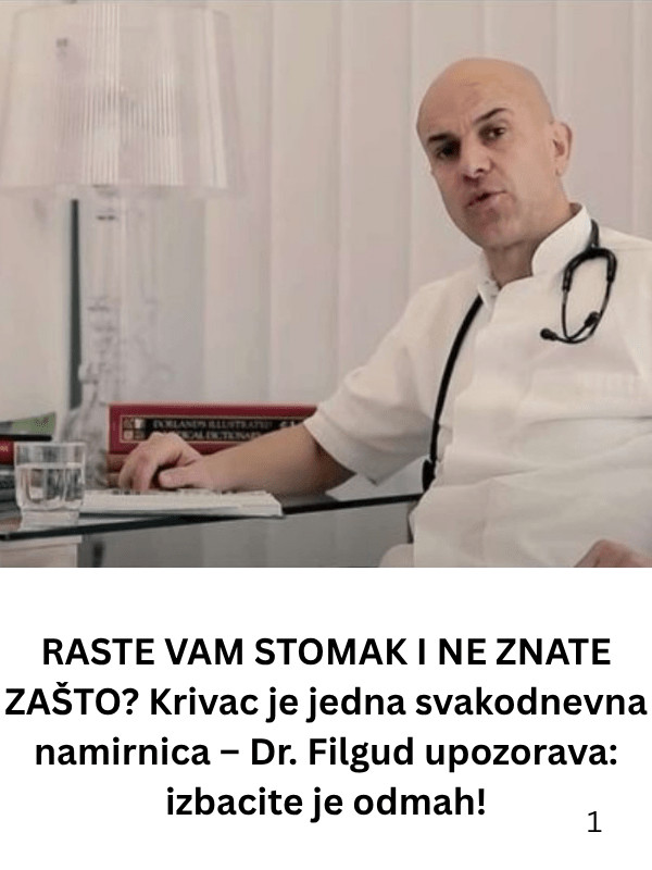 RASTE VAM STOMAK I NE ZNATE ZAŠTO? Krivac je jedna svakodnevna namirnica – Dr. Filgud upozorava: izbacite je odmah! - featured image RASTE VAM STOMAK I NE ZNATE ZAŠTO? Krivac je jedna svakodnevna namirnica – Dr. Filgud upozorava: izbacite je odmah! - featured image