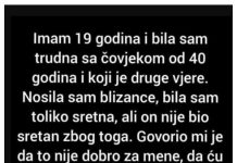 “Imam 19 godina i bila sam trudna sa čovjekom od 40 godina i koji je druge vjere.” - featured image