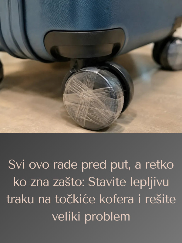 Svi ovo rade pred put, a retko ko zna zašto: Stavite lepljivu traku na točkiće kofera i rešite veliki problem - featured image