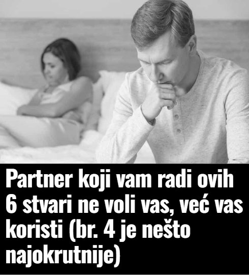 Partner koji vam radi ovih 6 stvari ne voli vas, već vas koristi (br. 4 je nešto najokrutnije - featured image Partner koji vam radi ovih 6 stvari ne voli vas, već vas koristi (br. 4 je nešto najokrutnije - featured image