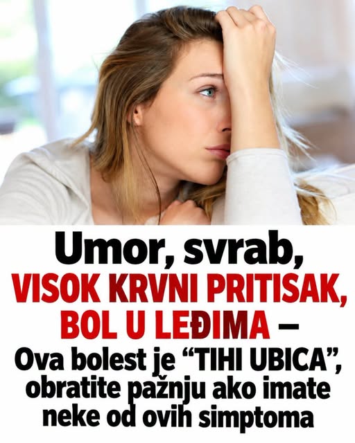 Umor, svrab, VISOK KRVNI PRITISAK, BOL U LEĐIMA – Ova bolest je ”TIHI UBICA”, obratite pažnju ako imate neke od ovih simptoma - featured image