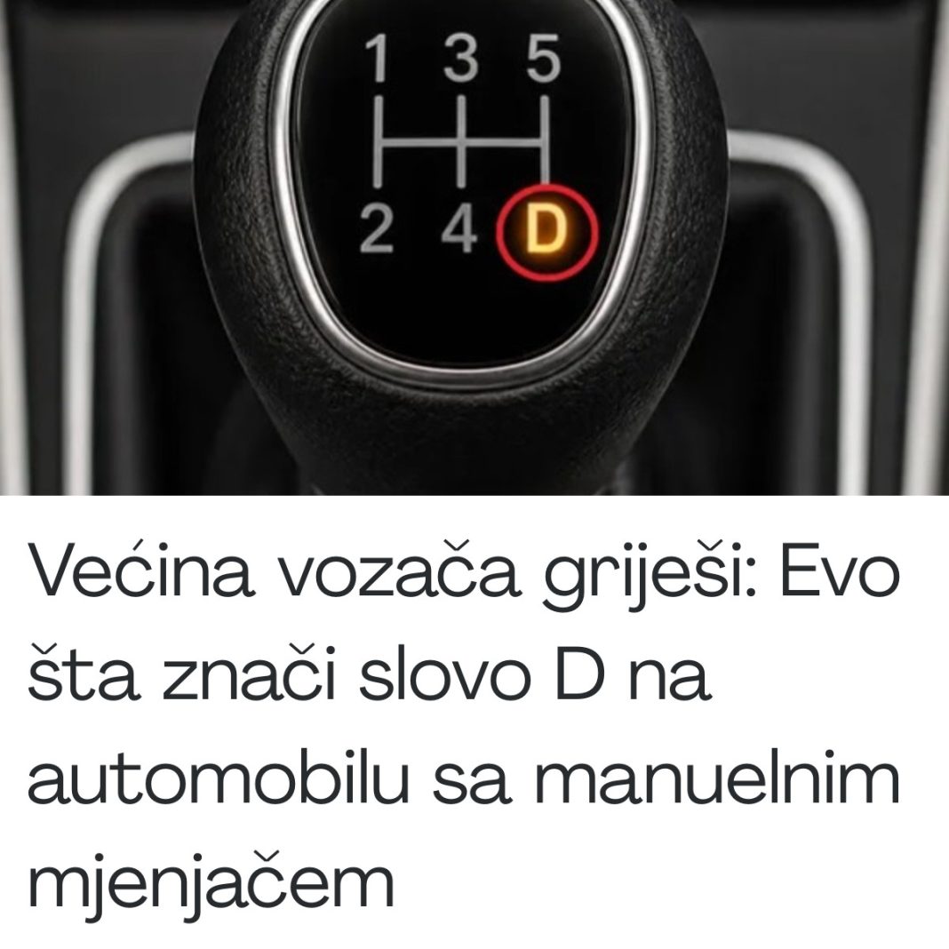Većina vozača griješi: Evo šta znači slovo D na automobilu sa manuelnim mjenjačem - featured image Većina vozača griješi: Evo šta znači slovo D na automobilu sa manuelnim mjenjačem - featured image