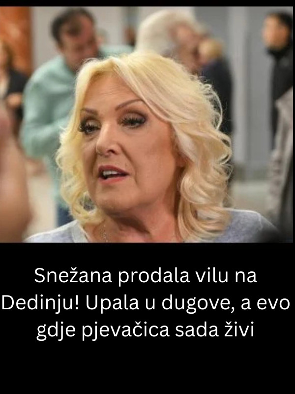Snežana prodala vilu na Dedinju! Upala u dugove, a evo gdje pjevačica sada živi - featured image