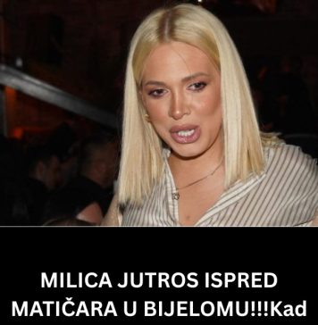 MILICA JUTROS ISPRED MATIČARA U BIJELOMU!!!Kad vidite ko je u pitanju pozlit će vam….Niko nije sumnjao u njega!! MILICA JUTROS ISPRED MATIČARA U BIJELOMU!!!Kad vidite ko je u pitanju pozlit će vam….Niko nije sumnjao u njega!! - featured image