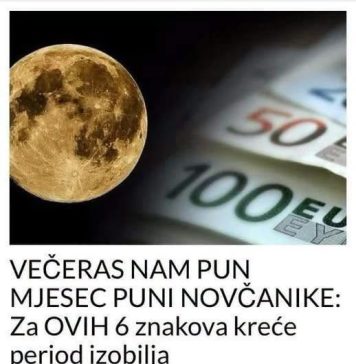 VEČERAS NAM PUN MJESEC PUNI NOVČANIKE: Za OVIH 6 znakova kreće period izobilja