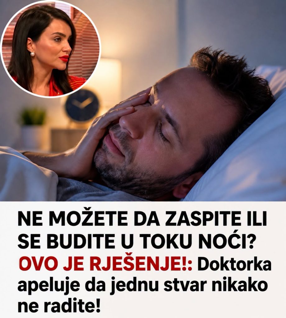 NE M0ŽETE DA ZASPITE ILI SE BUDITE U T0KU N0ĆI? 0V0 JE RJEŠENJE!: D0KT0RKA apeluje da jednu stvar NIKAK0 ne radite! - featured image