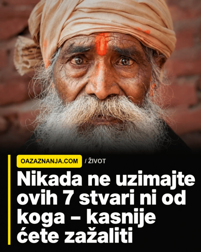 Nikada ne uzimajte ovih 7 stvari ni od koga – kasnije ćete zažaliti - featured image Nikada ne uzimajte ovih 7 stvari ni od koga – kasnije ćete zažaliti - featured image