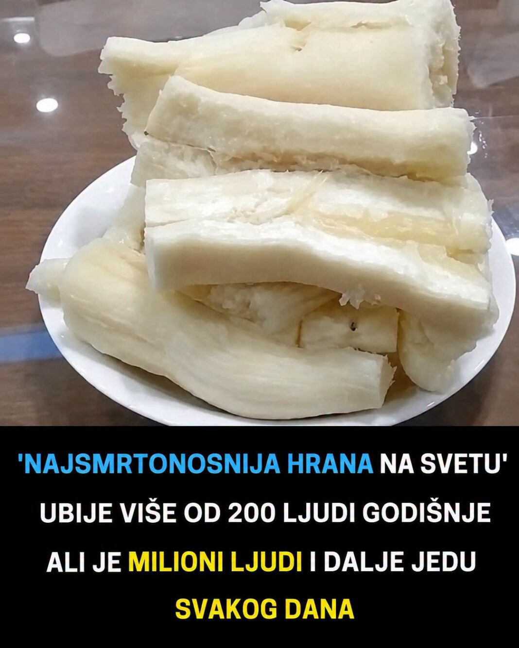 NAJSMRTONOSNIJA HRANA NA SVETU:Ubija više od 200 ljudi godišnje ali je milioni ljudi i dalje jedu svakog dana - featured image NAJSMRTONOSNIJA HRANA NA SVETU:Ubija više od 200 ljudi godišnje ali je milioni ljudi i dalje jedu svakog dana - featured image
