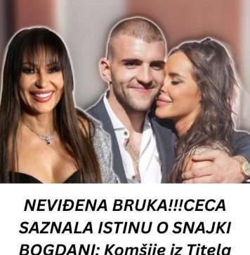 CECA SAZNALA lSTlNU 0 SNAJKl B0GDANl: DA Ll JE M0GUĆE- Uhvaćena sa drugim muškarcem!! - featured image