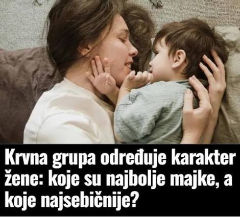 Krvna grupa određuje karakter žene: koje su najbolje majke, a koje najsebičnije? - featured image