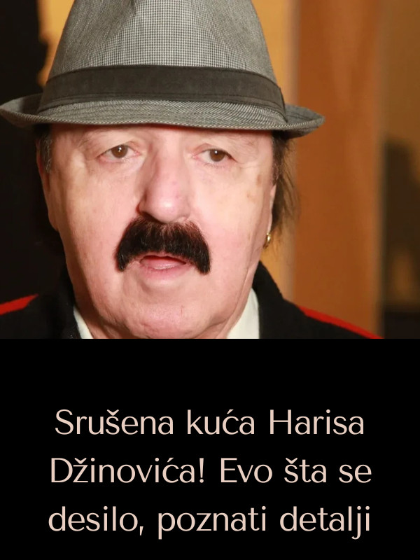 Srušena kuća Harisa Džinovića! Evo šta se desilo, poznati detalji - featured image