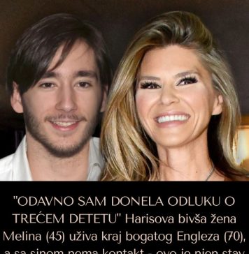 “ODAVNO SAM DONELA ODLUKU O TREĆEM DETETU” Harisova bivša žena Melina (45) uživa kraj bogatog Engleza (70), a sa sinom nema kontakt – ovo je njen stav o još jednoj trudnoći - featured image