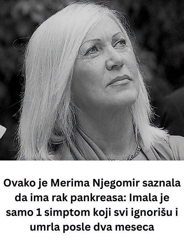 OVAKO je Merima Njegomir saznala da ima Rak Pankreasa: Imala je samo 1 simptom i umrla posle dva meseca - featured image OVAKO je Merima Njegomir saznala da ima Rak Pankreasa: Imala je samo 1 simptom i umrla posle dva meseca - featured image